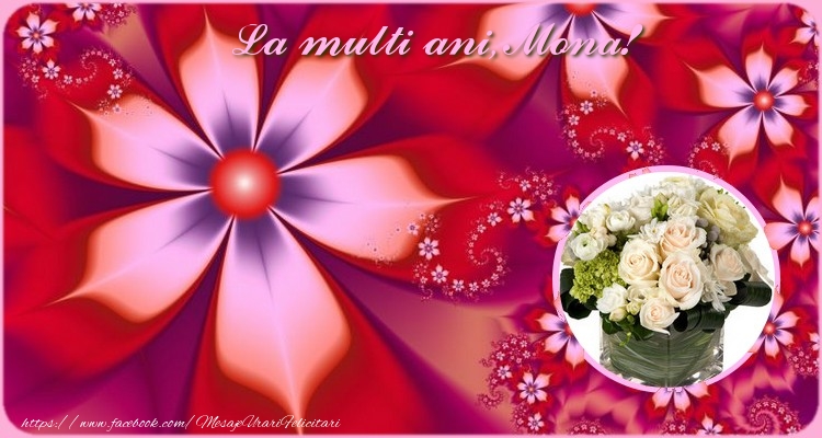  Felicitari de zi de nastere - Flori & 1 Poza & Ramă Foto | La multi ani Mona