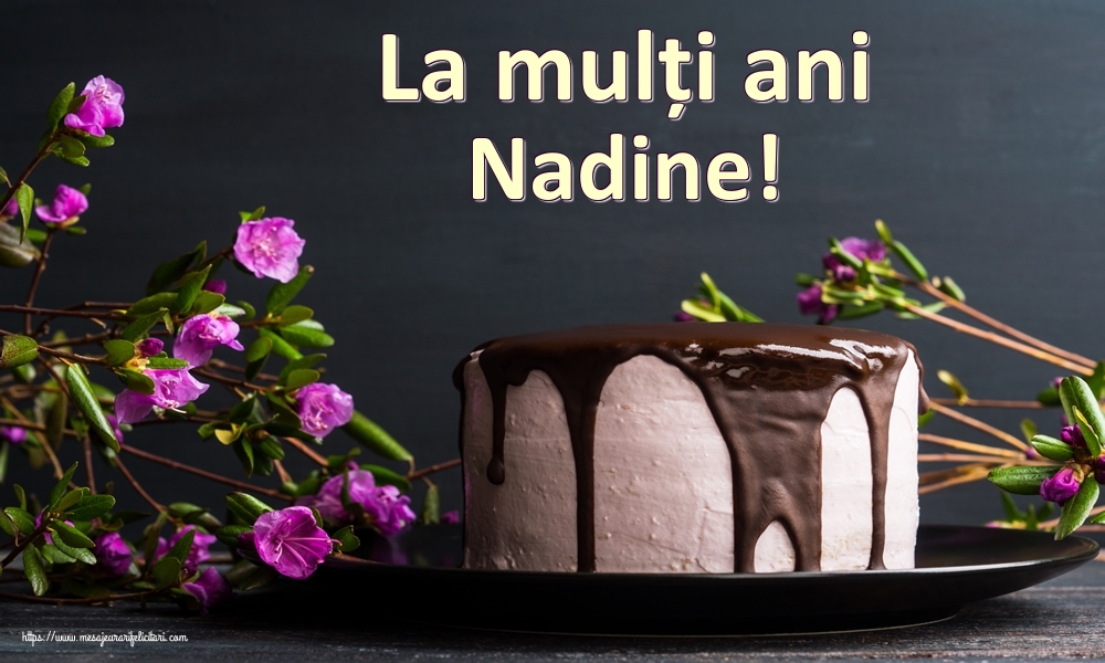 Felicitari de zi de nastere - Tort | La mulți ani Nadine!
