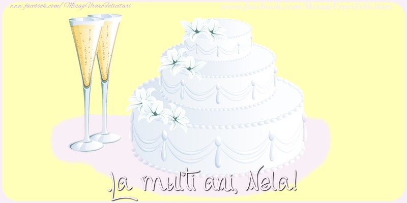  Felicitari de zi de nastere - Tort | La multi ani, Nela!