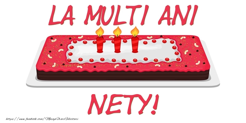  Felicitari de zi de nastere -  Tort La multi ani Nety!