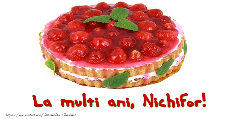  Felicitari de zi de nastere - Tort | La multi ani, Nichifor!