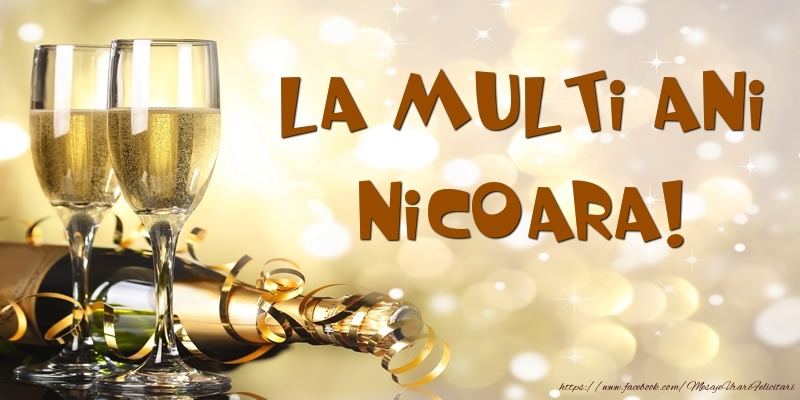  Felicitari de zi de nastere -  Sampanie - La multi ani, Nicoara!