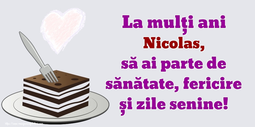  Felicitari de zi de nastere - Flori | La mulți ani Nicolas, să ai parte de sănătate, fericire și zile senine!