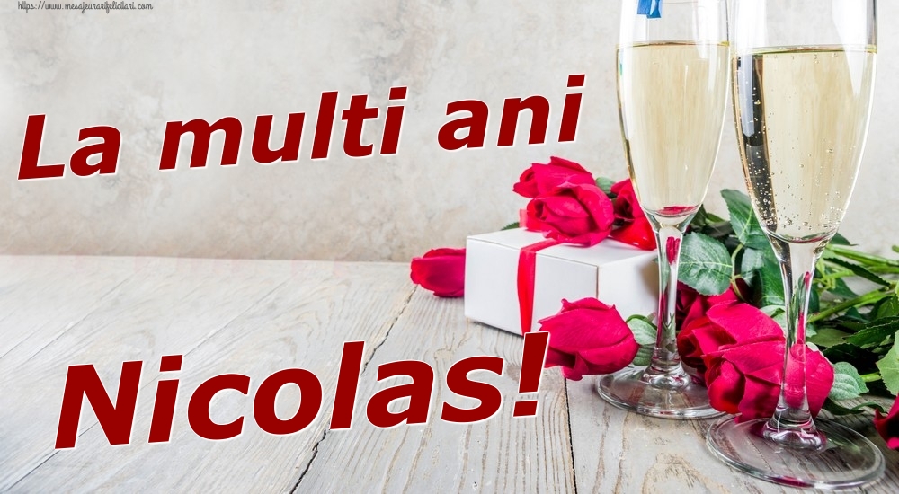  Felicitari de zi de nastere - Sampanie & Trandafiri | La multi ani Nicolas!