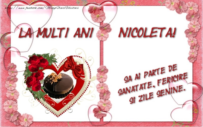  Felicitari de zi de nastere - ❤️❤️❤️ Inimioare & Trandafiri & 1 Poza & Ramă Foto | La multi ani Nicoleta, sa ai parte de sanatate, fericire si zile senine.