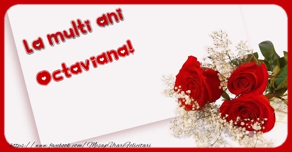  Felicitari de zi de nastere - Flori & Trandafiri | La multi ani Octaviana