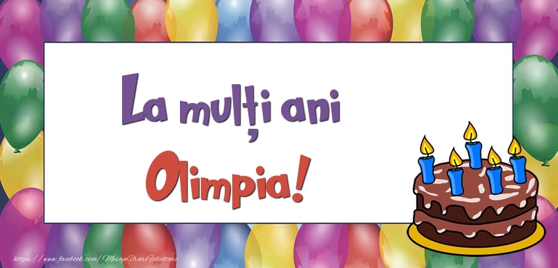  Felicitari de zi de nastere - Baloane & Tort | La mulți ani, Olimpia!