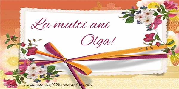  Felicitari de zi de nastere - Flori | La multi ani Olga!