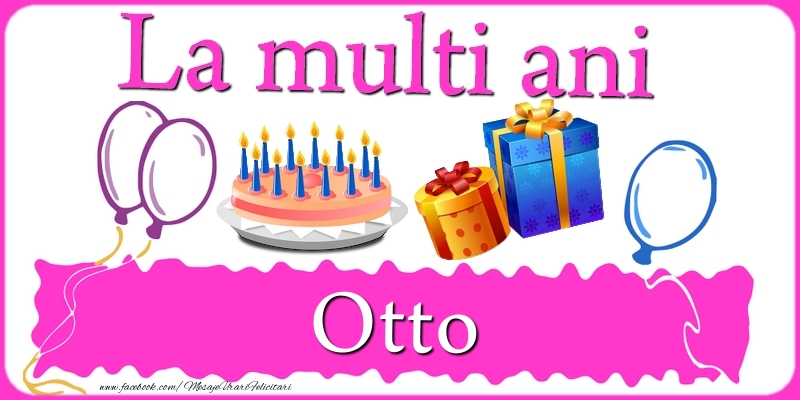  Felicitari de zi de nastere - Tort | La multi ani, Otto!