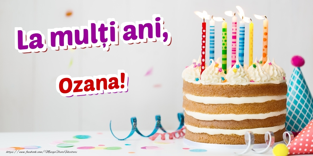  Felicitari de zi de nastere - Tort | La mulți ani, Ozana