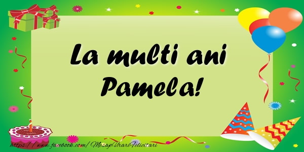  Felicitari de zi de nastere - Baloane & Confetti | La multi ani Pamela!
