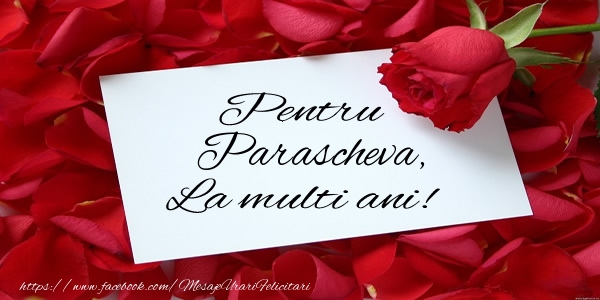  Felicitari de zi de nastere - Flori & Trandafiri | Pentru Parascheva, La multi ani!