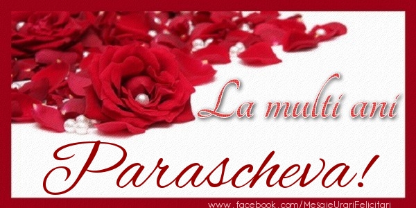 Felicitari de zi de nastere - Trandafiri | La multi ani Parascheva!