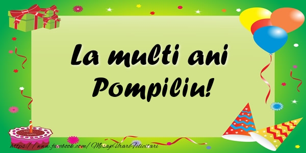 Felicitari de zi de nastere - Baloane & Confetti | La multi ani Pompiliu!