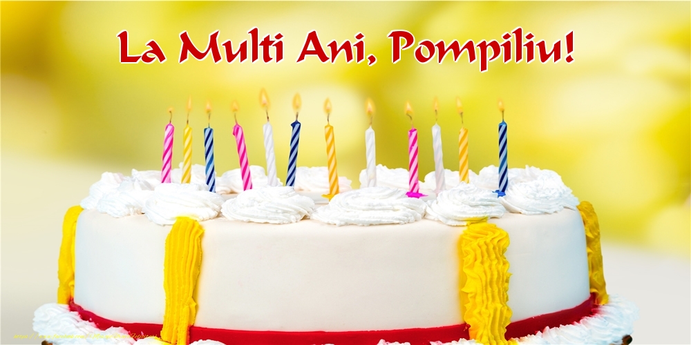  Felicitari de zi de nastere - Tort | La multi ani, Pompiliu!