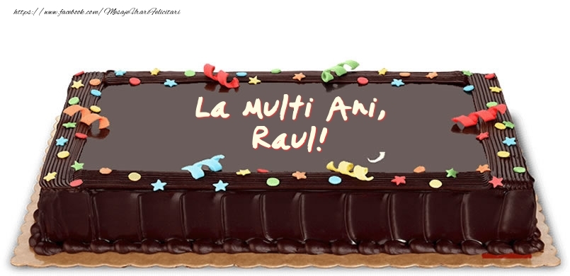  Felicitari de zi de nastere -  Tort de zi de nastere pentru Raul!