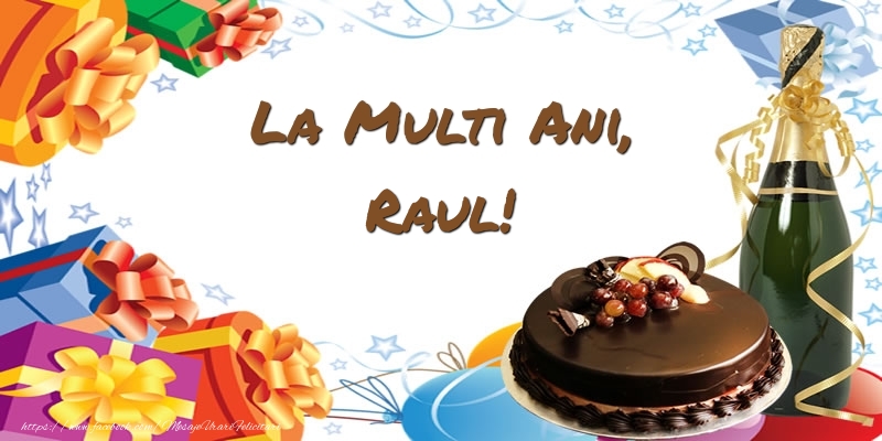  Felicitari de zi de nastere - Tort & Sampanie | La multi ani, Raul!