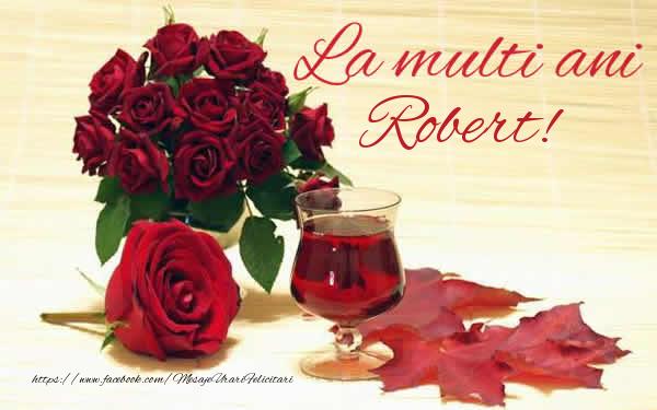 Felicitari de zi de nastere - Trandafiri | La multi ani Robert!