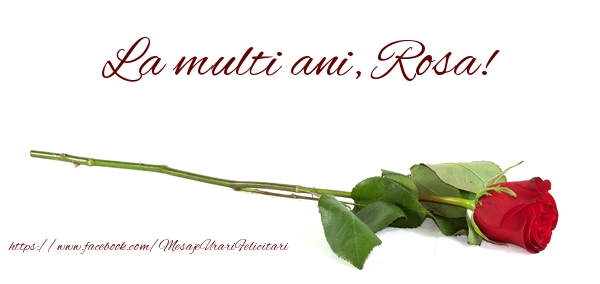  Felicitari de zi de nastere - Flori & Trandafiri | La multi ani, Rosa!
