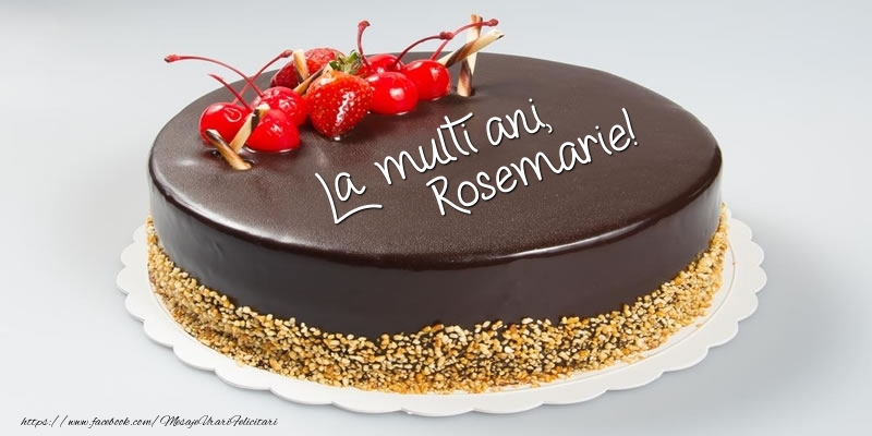  Felicitari de zi de nastere -  Tort - La multi ani, Rosemarie!