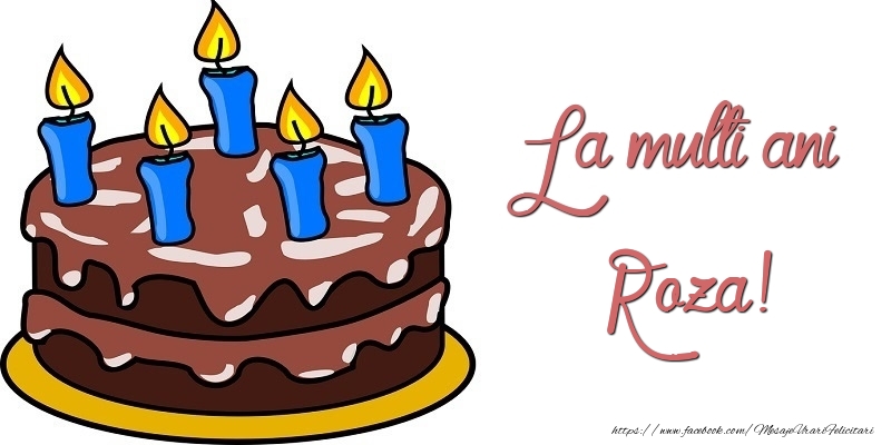  Felicitari de zi de nastere - Tort | La multi ani, Roza!