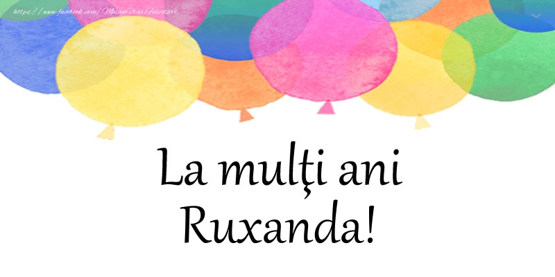 Felicitari de zi de nastere - Baloane | La multi ani Ruxanda!
