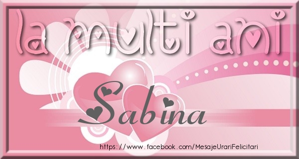 Felicitari de zi de nastere - ❤️❤️❤️ Inimioare | La multi ani Sabina