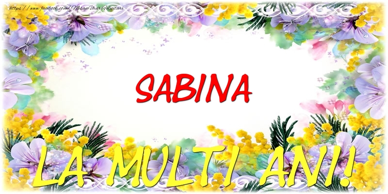 Felicitari de zi de nastere - Sabina La multi ani!