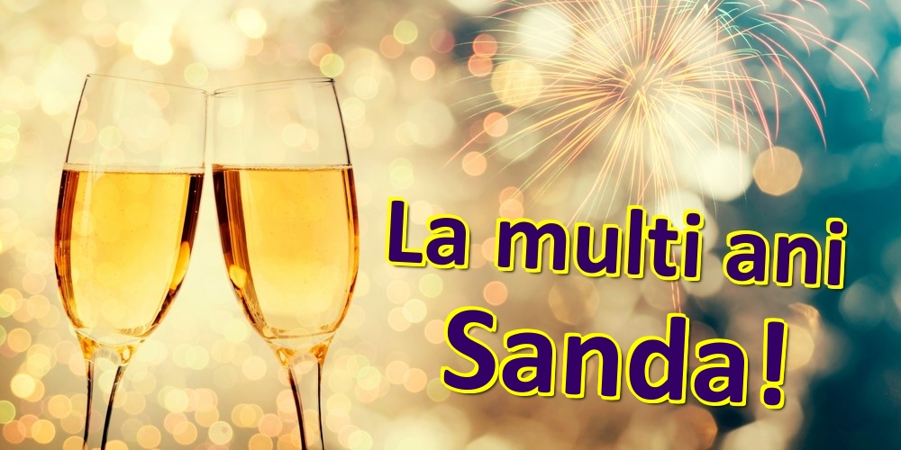  Felicitari de zi de nastere - Sampanie | La multi ani Sanda!