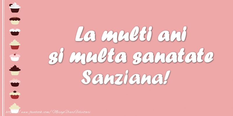  Felicitari de zi de nastere - Tort | La multi ani si multa sanatate Sanziana!