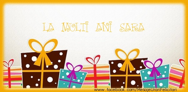 Felicitari de zi de nastere - Cadou | La multi ani Sara