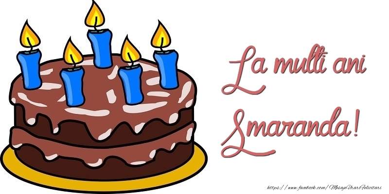  Felicitari de zi de nastere - Tort | La multi ani, Smaranda!
