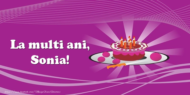  Felicitari de zi de nastere -  La multi ani, Sonia! Tort