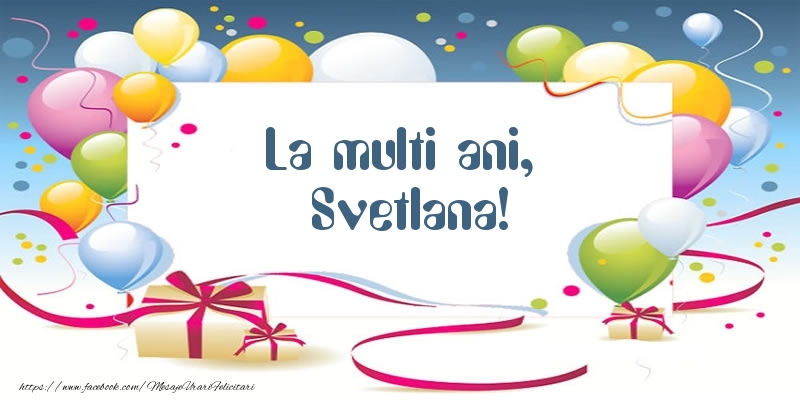 Felicitari de zi de nastere - Baloane | La multi ani, Svetlana!