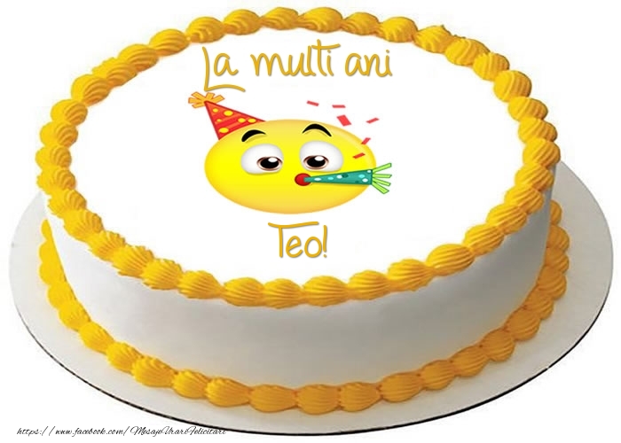  Felicitari de zi de nastere - Tort La multi ani Teo!