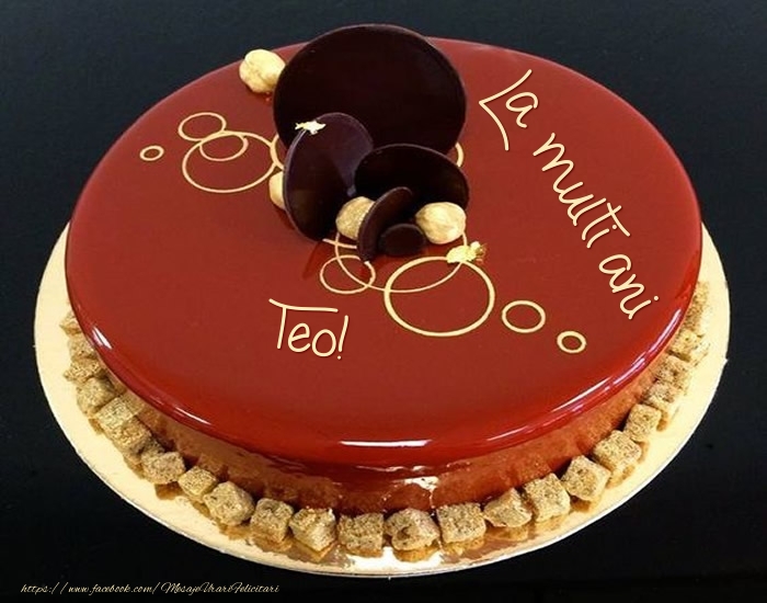  Felicitari de zi de nastere -  Tort - La multi ani Teo!