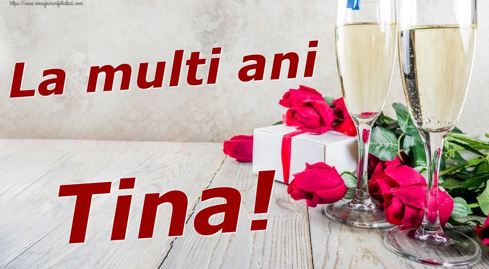  Felicitari de zi de nastere - Sampanie & Trandafiri | La multi ani Tina!