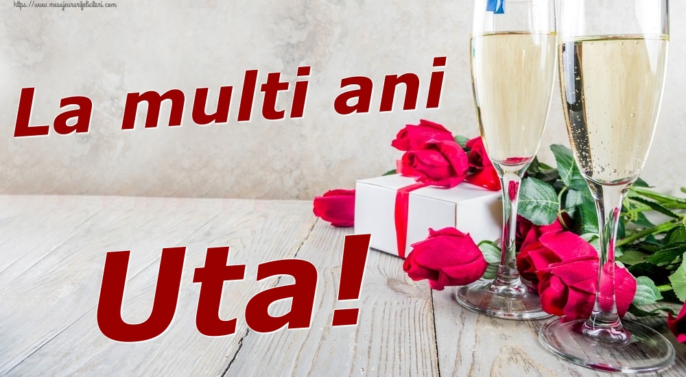 Felicitari de zi de nastere - Sampanie & Trandafiri | La multi ani Uta!