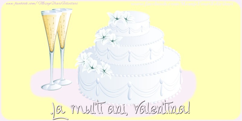  Felicitari de zi de nastere - Tort | La multi ani, Valentina!