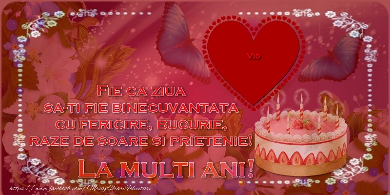  Felicitari de zi de nastere - Flori & Tort & 1 Poza & Ramă Foto | La multi ani, Vio!