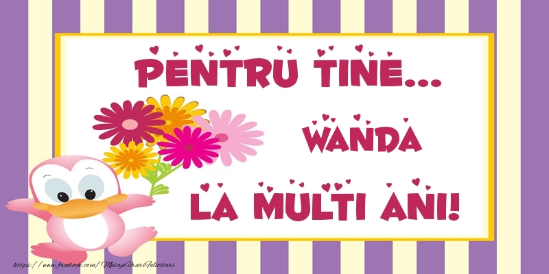  Felicitari de zi de nastere - Animație & Flori | Pentru tine... Wanda La multi ani!