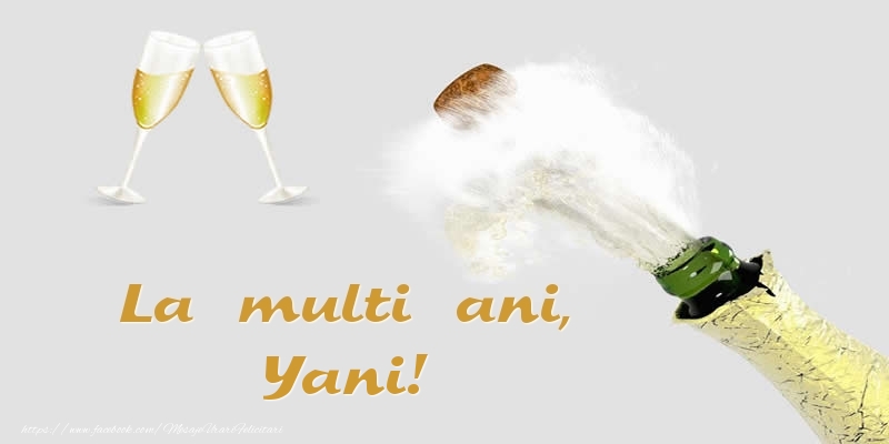  Felicitari de zi de nastere - Sampanie | La multi ani, Yani!