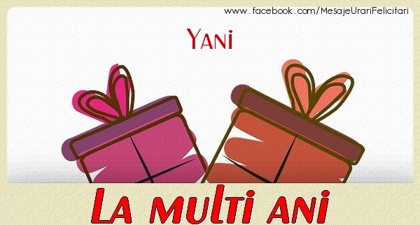 Felicitari de zi de nastere - Yani La multi ani