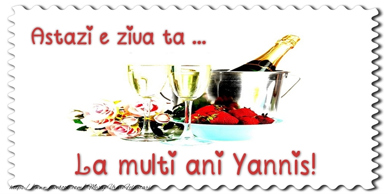 Felicitari de zi de nastere - Astazi e ziua ta... La multi ani Yannis!