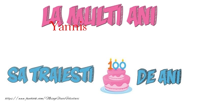 Felicitari de zi de nastere - Pentru Yannis La multi ani!