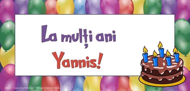 Felicitari de zi de nastere - Baloane & Tort | La mulți ani, Yannis!
