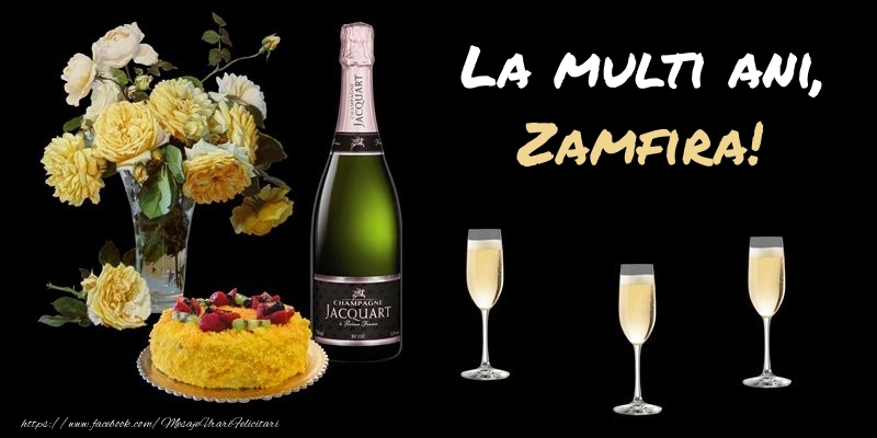  Felicitari de zi de nastere -  Felicitare cu sampanie, flori si tort: La multi ani, Zamfira!