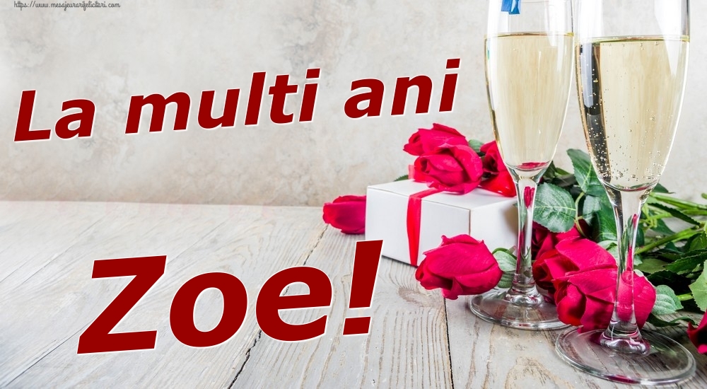  Felicitari de zi de nastere - Sampanie & Trandafiri | La multi ani Zoe!