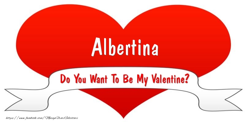  Felicitari Ziua indragostitilor - ❤️❤️❤️ I Love You & Inimioare | Albertina Do You Want To Be My Valentine?