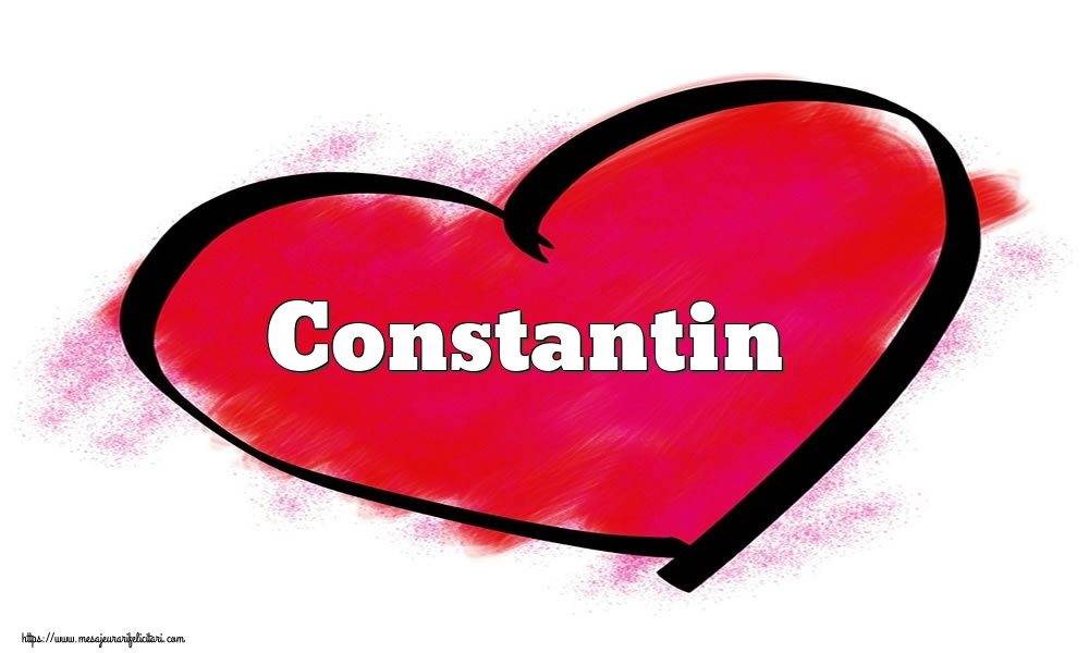  Felicitari Ziua indragostitilor - ❤️❤️❤️ Inimioare | Inima cu numele Constantin